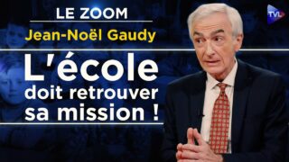 La déconstruction de l’Ecole entraîne la désinstruction – Le Zoom – Jean-Noël Gaudy – TVL