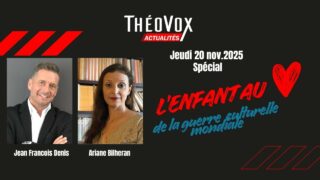 L’enfant au cœur de la guerre culturelle mondiale | ThéoVox Actualités 20 novembre 2025