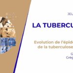 Les jeudis de l’IHU – La tuberculose – Gaëlle Arnaud, Grégory Dubourg