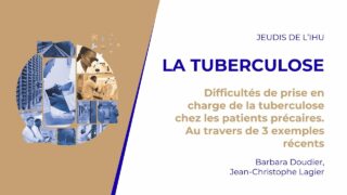 Les jeudis de l’IHU – La tuberculose – Barbara Doudier