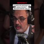 Morad El Hattab milite pour le rétablissement de la peine de mort contre les pédocriminels !