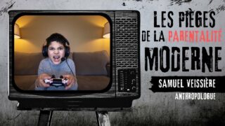 Samuel Veissière; l’homme fragile, les pièges de la parentalité moderne, la culture de la victime