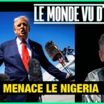 Trump menace le Nigeria – Le Monde vu d’en Bas – n°204 Trump menace le Nigeria – Le Monde vu d’en Bas – n°204