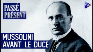 Benito Mussolini avant le fascisme – Passé-Présent avec Frédéric Le Moal – TVL