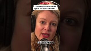 Ce qui se passe VRAIMENT dans votre cerveau après un traumatisme.