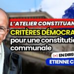 Etienne Chouard – l’Atelier Constituant #13: Critères démocratiques pour une constitution communale Etienne Chouard – l’Atelier Constituant #13: Critères démocratiques pour une constitution communale
