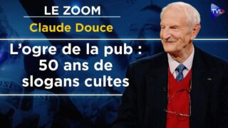 La légende de la pub se raconte en exclusivité – Le Zoom – Claude Douce – TVL