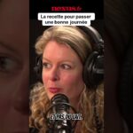 La recette pour passer une bonne journée !