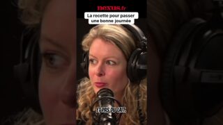 La recette pour passer une bonne journée !