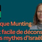 Le narratif israélien face aux faits. Entretien avec Monique Munting. Le narratif israélien face aux faits. Entretien avec Monique Munting.