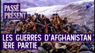 Les guerres d&rsquo;Afghanistan – Part1 : le XIXe siècle – Passé-Présent avec le général Philippe Sidos