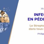 Les Jeudis de l’IHU – Infection en pédiatrie – Philippe Minodier