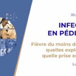 Les Jeudis de l’IHU – Infection en pédiatrie – Lucile Lesage