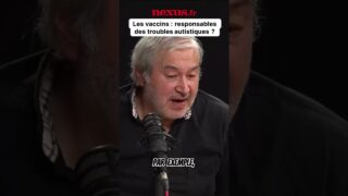 Les vaccins sont-ils responsables des troubles autistiques ? Jean-Marc Sabatier dit oui