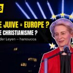 Von der Leyen lâche ça à Hanoucca : “culture juive = Europe” ?!