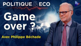 2026 : le scénario de l&rsquo;Apocalypse ? – Politique & Eco avec Philippe Béchade – TVL