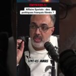 Affaire Epstein : des politiques français filmés et enregistrés ? Morad El Hattab dit tout