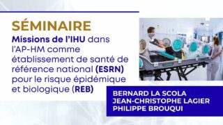 Bernard La Scola, Jean-Christophe Lagier, Philippe Brouqui – L&rsquo;ESRN de Marseille, IHU AP-HM