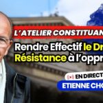 Etienne Chouard – l&rsquo;Atelier Constituant #15 : Rendre Effectif le Droit de Résistance à l’oppression