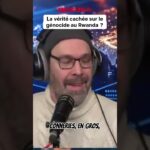 Génocide au Rwanda : La version officielle est-elle un mensonge ? Génocide au Rwanda : La version officielle est-elle un mensonge ?