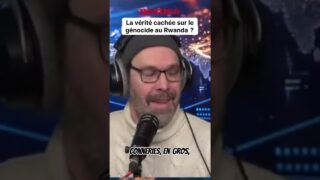 Génocide au Rwanda : La version officielle est-elle un mensonge ?