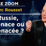La Russie ne veut pas agresser l’Europe ! Le Zoom – Marc Rousset – TVL