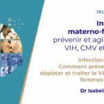 Les Jeudis de l’IHU – Infections materno-fœtales : prévenir et agir face au VIH, CMV et syphilis Les Jeudis de l’IHU – Infections materno-fœtales : prévenir et agir face au VIH, CMV et syphilis