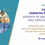 Les Jeudis de l’IHU – Infections materno-fœtales : prévenir et agir face au VIH, CMV et syphilis Les Jeudis de l’IHU – Infections materno-fœtales : prévenir et agir face au VIH, CMV et syphilis