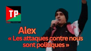 Poursuivi à cause de son soutien à la Palestine. Entretien avec Alex.