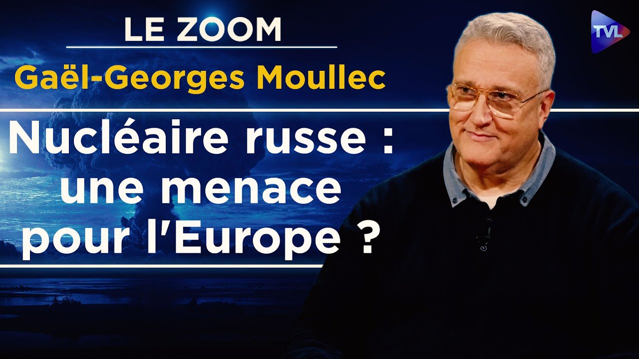 Poutine : missiles, armement stratégique et doctrine d’emploi – Le Zoom – Gaël-Georges Moullec – TVL Poutine : missiles, armement stratégique et doctrine d’emploi – Le Zoom – Gaël-Georges Moullec – TVL