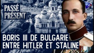 Boris III de Bulgarie, le roi qui voulait sauver son peuple – Passé-Présent – TVL Boris III de Bulgarie, le roi qui voulait sauver son peuple – Passé-Présent – TVL