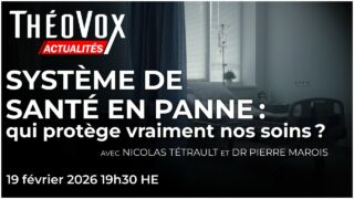 Système de santé en panne : qui protège vraiment nos soins ? | ThéoVox Actualités 19 février 2026