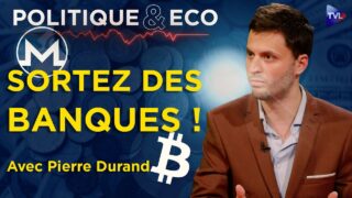 Bitcoin, Monero, or : la révolte monétaire contre les banques – Politique & Eco avec Pierre Durand