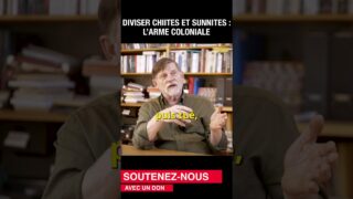 Diviser Chiites et Sunnites : l’arme coloniale – Michel Collon Diviser Chiites et Sunnites : l’arme coloniale – Michel Collon