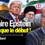 Epstein, Trump, Israël, Iran : le “chaos programmé” pour basculer vers un nouveau monde ? P. Hillard