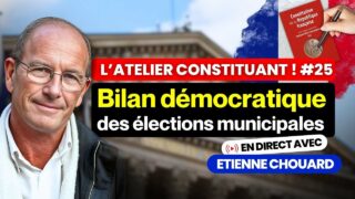 Etienne Chouard – Atelier constituant #25 – BILAN DÉMOCRATIQUE DES ÉLECTIONS MUNICIPALES (suite)