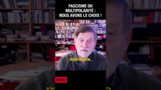 Fascisme ou multipolarité : nous avons le choix ! – Michel Collon