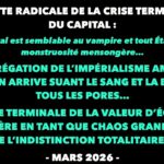 Francis Cousin : Gazette radicale de la crise terminale du Capital – Mars 2026