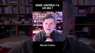 Israël contrôle-t-il les USA ? – Michel Collon