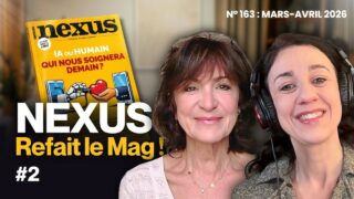 Nexus Refait le Mag n° 2 (magazine n° 163 de mars-avril 2026)