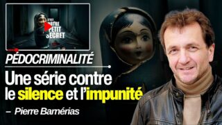 Pierre Barnérias contre les réseaux pédocriminels : des témoignages fracassants avec son enquête
