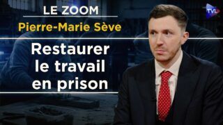 Travail en prison : une urgence pour la société – Le Zoom – Pierre-Marie Sève – TVL