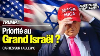 Trump : priorité au Grand Israël ? Avec Docteur Alwest et Raphaël Berland – #CST 10