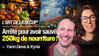 Yann Deva et Kyria : un Combat Épique contre le système et le gaspillage
