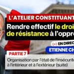 Etienne Chouard – Atelier constituant #28 – RENDRE EFFECTIF LE DROIT DE RÉSISTANCE À L’OPPRESSION