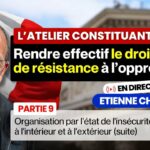 Etienne Chouard – Atelier constituant #30 – RENDRE EFFECTIF LE DROIT DE RÉSISTANCE À L’OPPRESSION