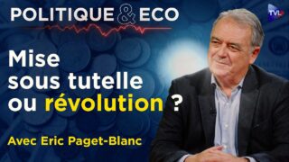 Guerre en Iran : la dette française peut-elle exploser ? – Politique & Eco – Eric Paget-Blanc – TVL