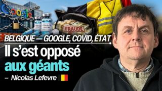 Il a bloqué Google, contré l&rsquo;obligation vaccinale et dénoncé 150M de fraude – Nicolas Lefevre 🇧🇪