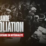 La Grande Spoliation | Toute l&rsquo;Histoire | Documentaire intégral