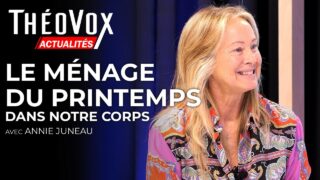 Le ménage du printemps… dans notre corps | ThéoVox Actualités 16 avril 2026